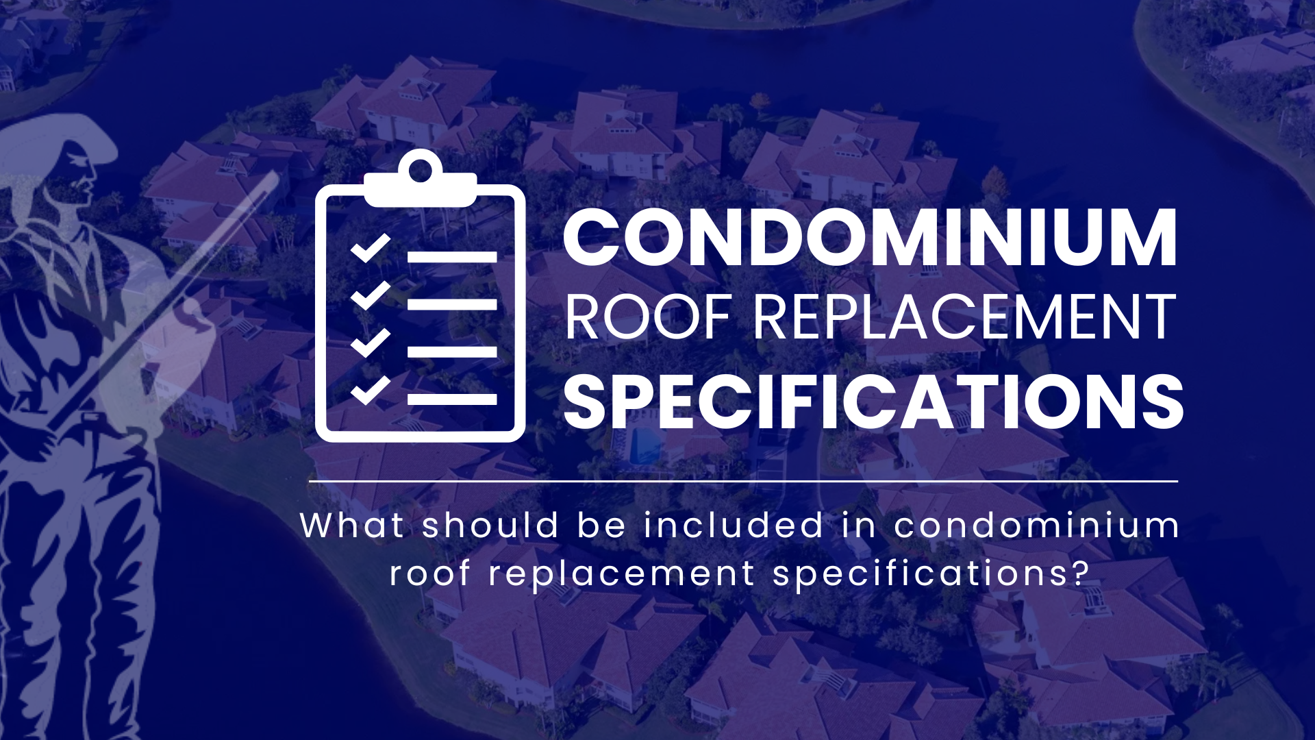 What Should be Included in a Florida Condominium Roof Replacement Spec?