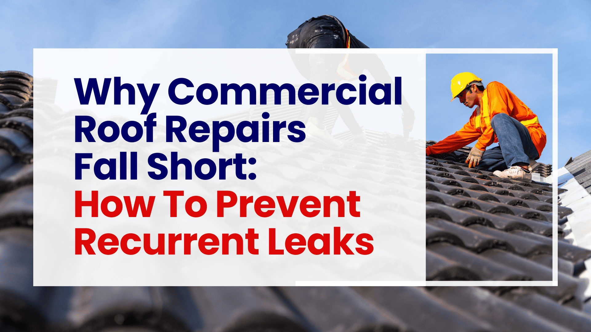 Why Commercial Roof Repairs Fall Short in Lee County (And How to Best Prevent Repeat Leaks)